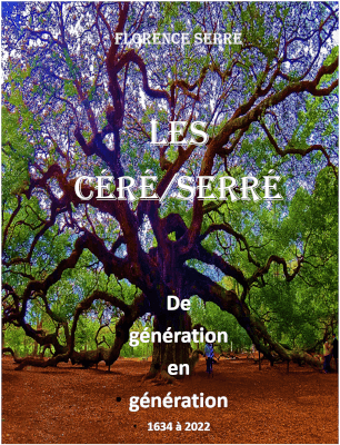 Book: Les céré/serré De génération en génération 1634 à 2022